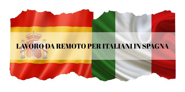 Lavoro da remoto per italiani in Spagna